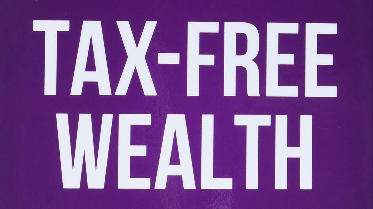 Tax-Free Wealth by Tom Wheelwright Summary