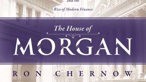 The House of Morgan by Ron Chernow Summary