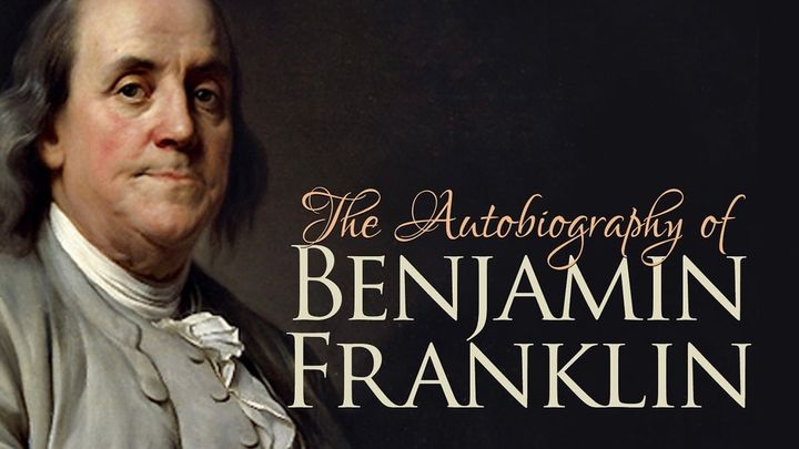 The Autobiography of Benjamin Franklin (Summary)