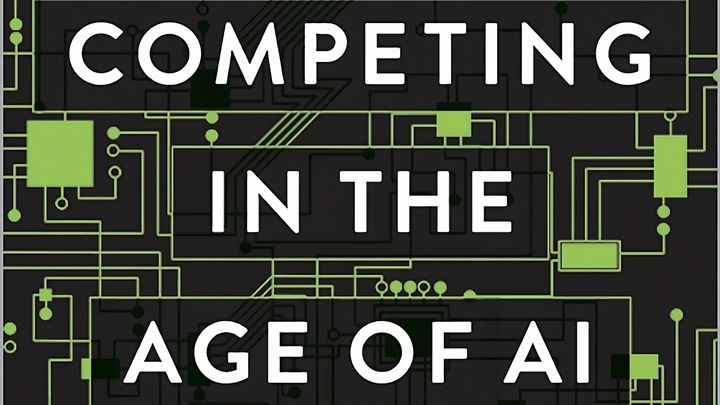 Competing in the Age of AI by Marco Iansiti, PhD (Key Takeaways)